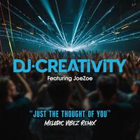 just the thought of you (melodic vibez remix)