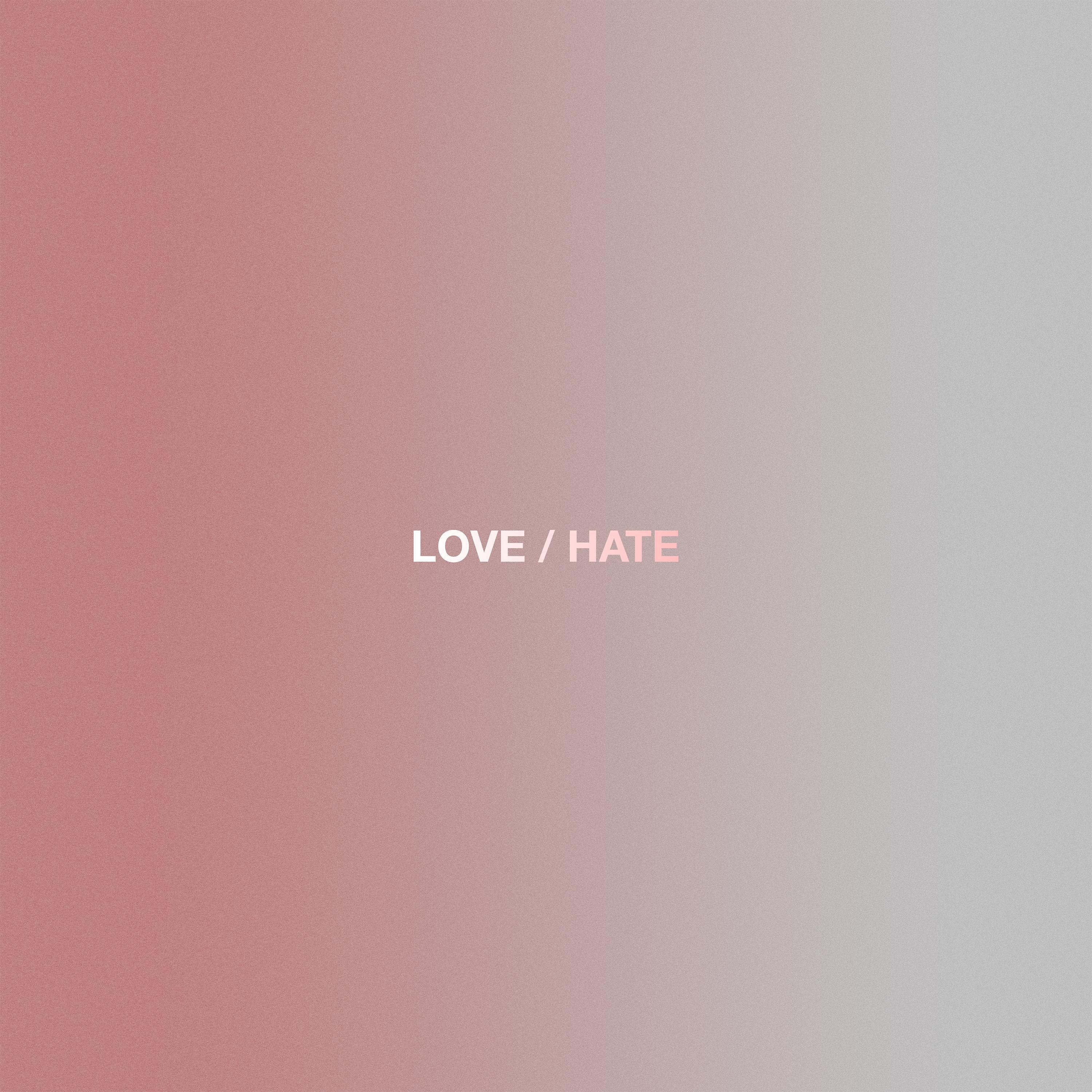 LOVE/HATE