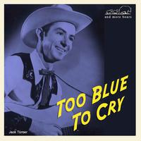 Too Blue to Cry