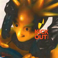 KICK OUT