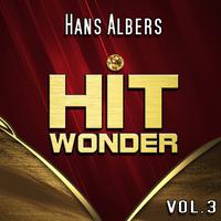 Hit Wonder: Hans Albers, Vol. 3