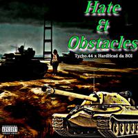 Hate & obstacles