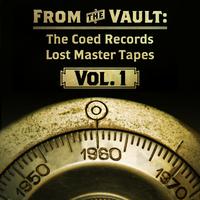 From the Vaults: The Coed Records Lost Master Tapes, Vol. 1