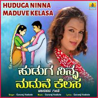 Huduga Ninna Maduve Kelasa - Single