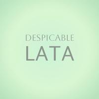 Despicable Lata