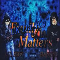 UK Da Ks Matter (feat. Lil Key)