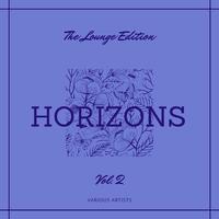 Horizons (The Lounge Edition), Vol. 2