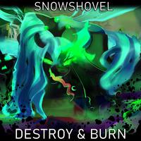 Destroy & Burn (feat. Blackened Blue)