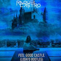 Feel Good Castle (Lodato Bootleg)