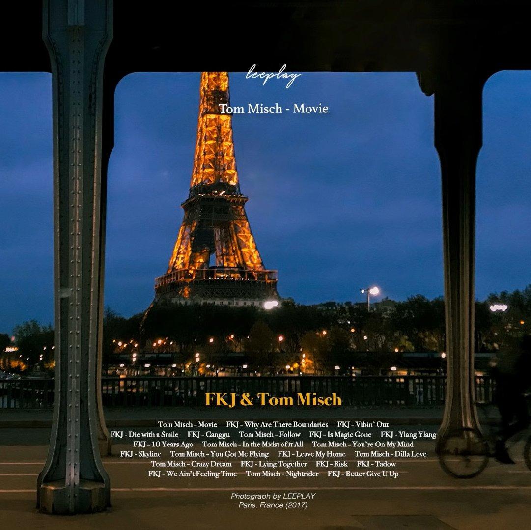 【油管搬运】巴黎之夜 FKJ & Tom Misch