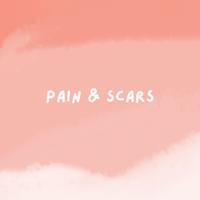 Pain & Scars