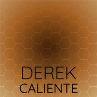 Derek Caliente