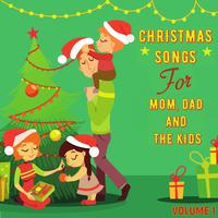 Christmas Songs for Mum, Dad & the Kids, Vol. 1