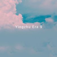 Yingzhu Era 9