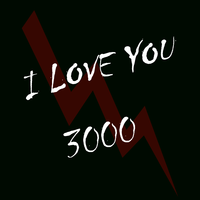 I LOVE YOU 3000