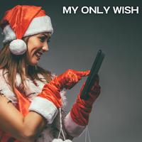 My Only Wish