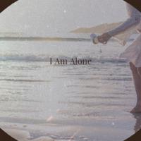 I Am Alone