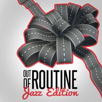 Out of Routine: Jazz Edition