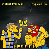 Violent Coldness Vs My Position: Вместе