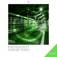 Midnight House Vibes -, Vol. 36