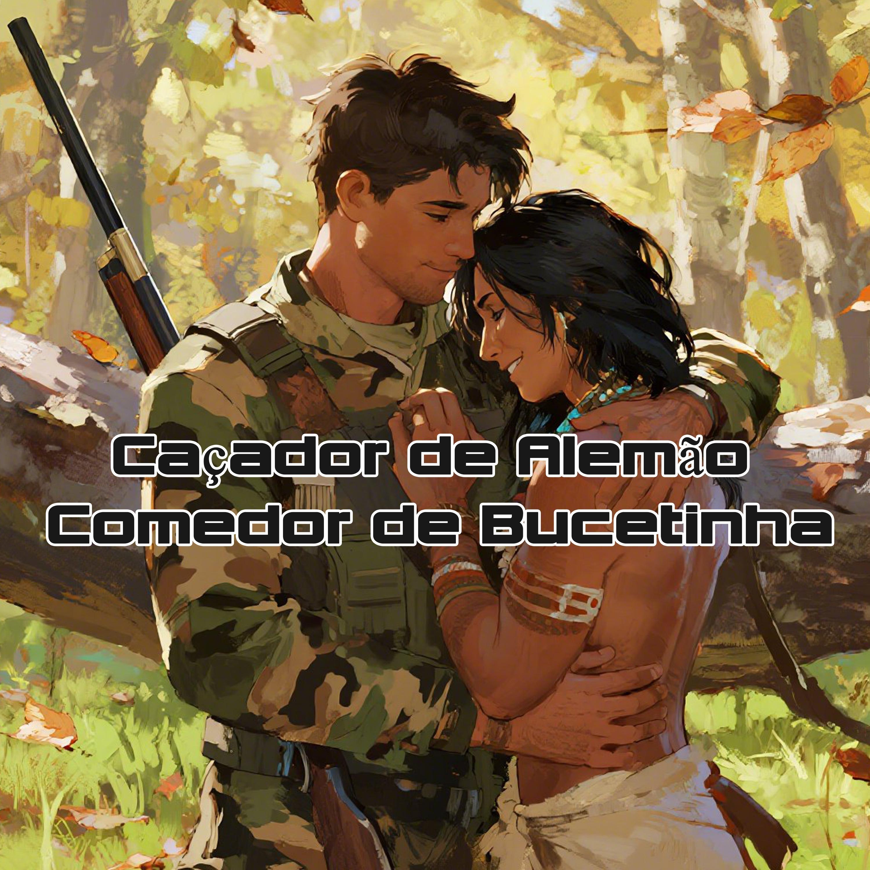 Caçador de Alemão Comedor de Bucetinha