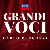 GRANDI VOCI CARLO BERGONZI -VERDI Una collana dedicata con registrazioni originali Decca e Deutsche Grammophon rimasterizzate con le tecniche più moderne che ne garantiscono eccellenza tecnica e artistica