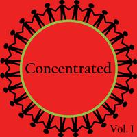 Concentrated, Vol. 1