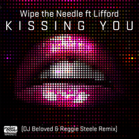 Kissing You (DJ Beloved & Reggie Steele Remix) [feat. Lifford]