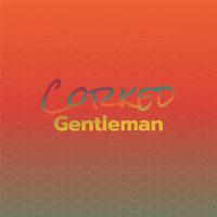 Corked Gentleman