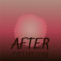 After Delusion