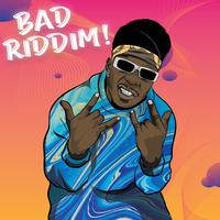 Bad Riddim