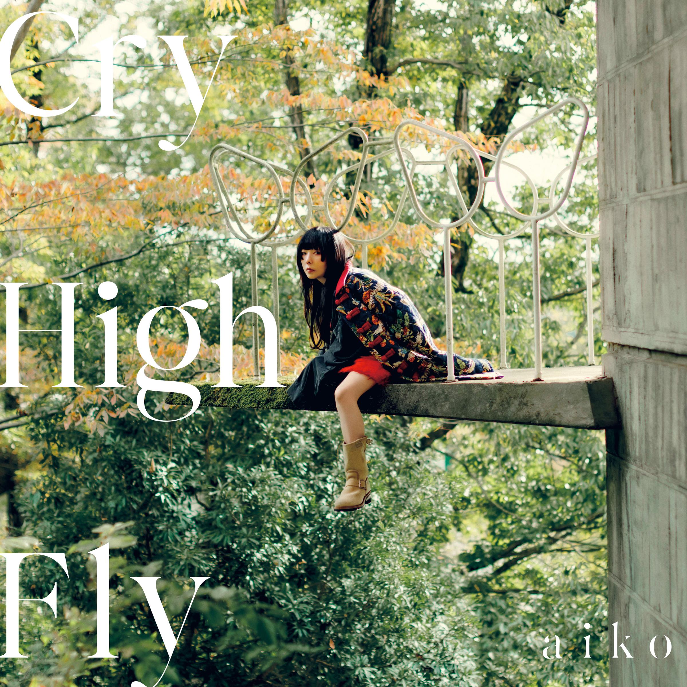 aiko ·《Cry High Fly》