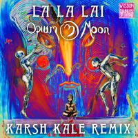 La La Lai (Karsh Kale Remix)