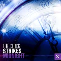 The Clock Strikes Midnight