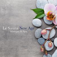 Le Sauna New Age - Musique de Spa pour Centres de Bien-être, Massage, Piscine Thermale, Ayurveda, Thérapie de Relaxation