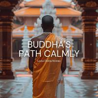 Buddha's Path Calmly (Sacred Tibetan Temple Music for Inner Peace and Enlightenment)