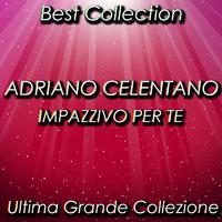 Impazzivo per te (Best Collection)