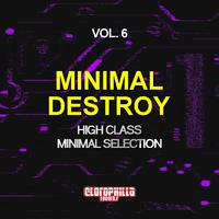 Minimal Destroy, Vol. 6 (High Class Minimal Selection)