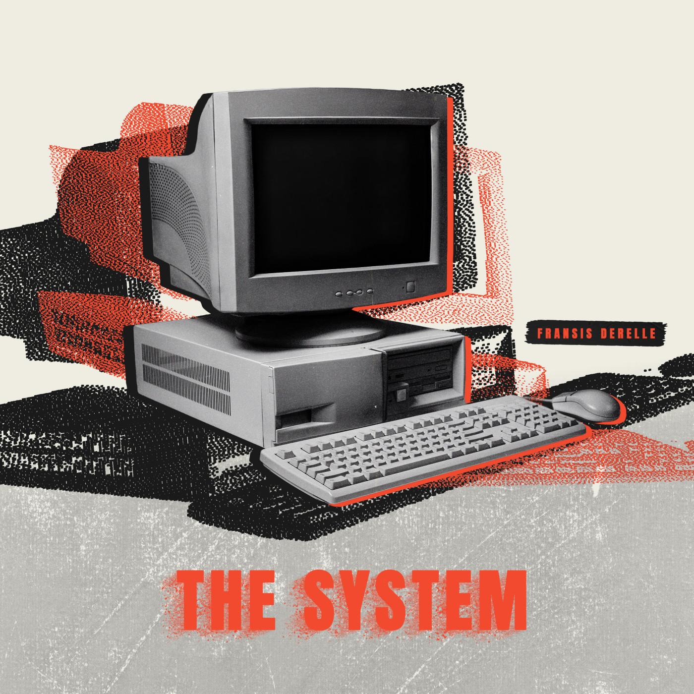 The System