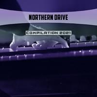 Northern Drive Compilation 2021