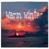 董子龙 - Warm winter