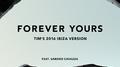 Forever Yours (Tim’s 2016 Ibiza Version)专辑