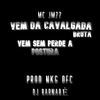 DJ MK o Mlk Sinistro - VEM DA CAVALGADA BRUTA VEM SEM PERDER A POSTURA