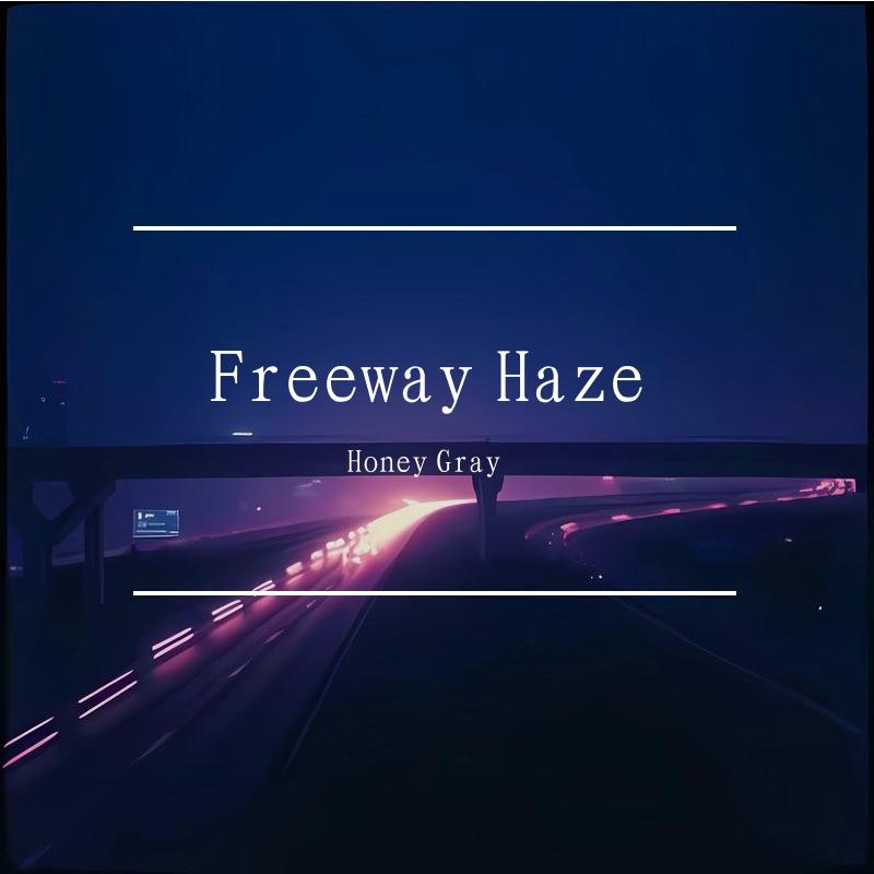 Freeway Haze