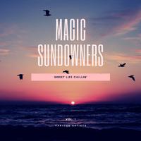 Magic Sundowners (Sweet Life Chillin'), Vol. 1