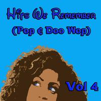 Hits We Remember (Pop & Doo Wop), Vol. 4