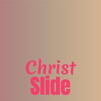 Christ Slide