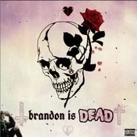 Brandon Is Dead