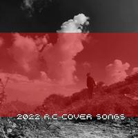 COVER SONGS OF R.C 2022