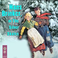 Hans Brinker, or The Silver Skates